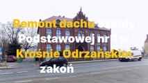 Gazeta Lubuska. Krosno Odrzańskie. Remont dachu SP nr 1 zakończony