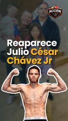 Reaparece Julio César Chávez Jr. tras sus últimas polémicas
