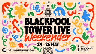 Blackpool Tower Live Weekender 2024 brings big names to iconic venue