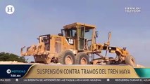 Tren Maya: Juez ordena suspensión definitiva en 4 tramos por daños ambientales