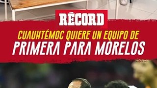 Cuauhtémoc Blanco quiere FUTBOL de PRIMERA DIVISIÓN en MORELOS