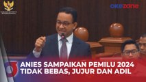 Di Sidang MK, Anies Baswedan: Apakah Pilpres Berjalan Jujur, Bebas dan Adil? Jawabannya Tidak!