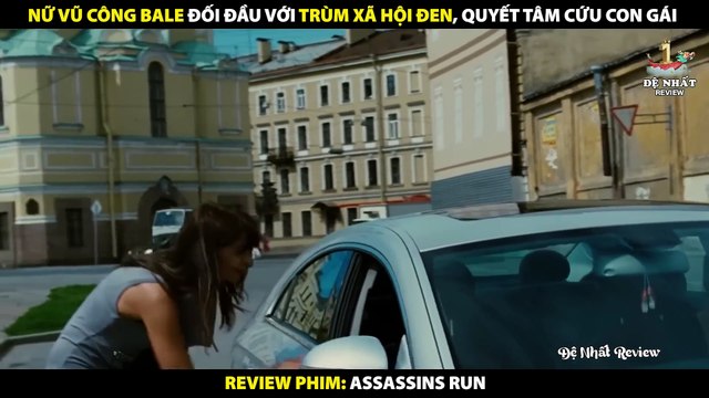Nữ Vũ Công Đối Đầu Trùm Xã Hội Đen - Quyết Tâm Trả Thù Cho Con Gái - Review Phim Assassins Run
