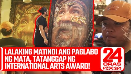 Lalaking matindi ang paglabo ng mata, tatanggap ng international arts award! | 24 Oras Shorts