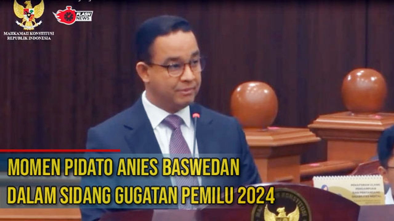 Pidato Anies Baswedan di Sidang Gugatan Pemilu 2024