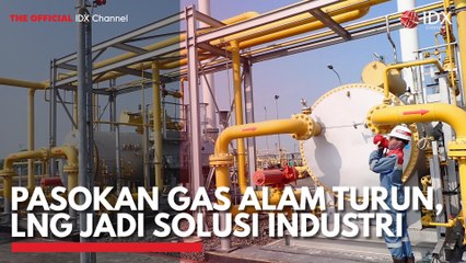 Pasokan Gas Alam Turun, LNG Jadi Solusi Industri