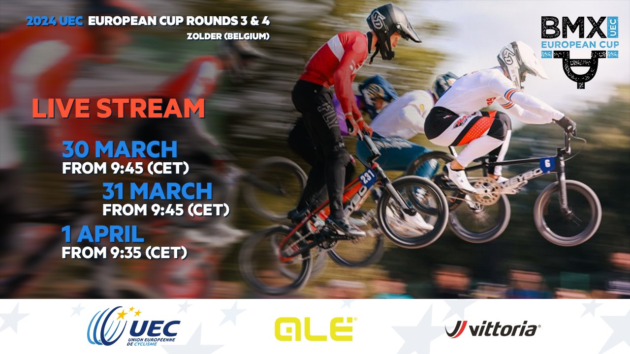 2024 UEC BMX EUROPEAN CUP Rounds 3 & 4 Zolder (BEL), 30-31 March - 1 April