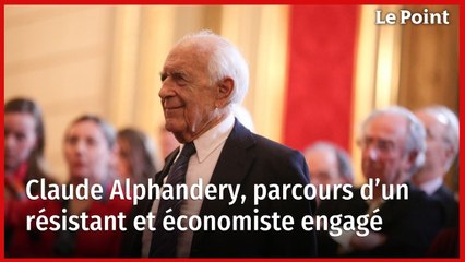 Claude Alphandery, parcours d’un résistant et économiste engagé