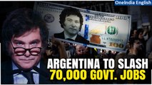 Argentina's President Milei Set to Slash Public Jobs in Ambitious Economic Reforms | Oneindia News