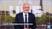 Crise en Mer Rouge : France 24 à bord d'une frégate en opération