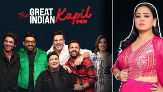 The Great Indian Kapil Show: Bharti Singh ने किया बड़ा खुलासा, नहीं होंगी शो का हिस्सा, ये है वजह