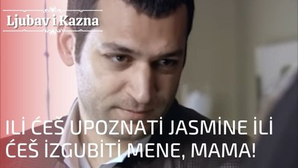 Ili ćeš upoznati Jasmine ili ćeš izgubiti mene, mama! | Ljubav i Kazna - Epizoda 15