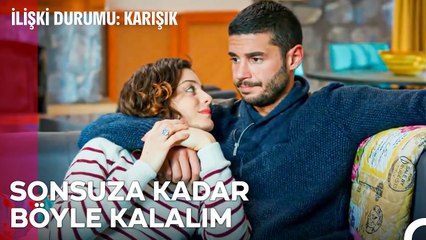 Benim Tek Aşkım Sensin  - İlişki Durumu Karışık