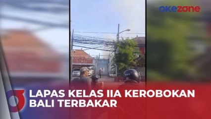 Lapas Kerobokan Bali Terbakar, Polisi Masih Selidiki Penyebabnya