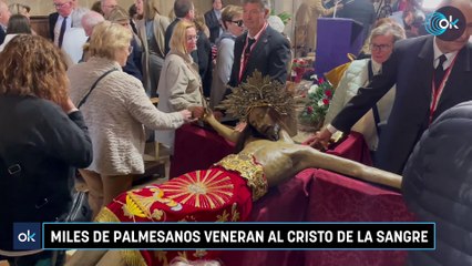 Miles de palmesanos veneran al Cristo de La Sangre