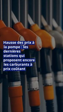Hausse des prix à la pompe : les dernières stations qui proposent encore les carburants à prix coûtant