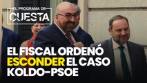 El Fiscal de Sánchez ordenó esconder el caso Koldo-PSOE en elecciones