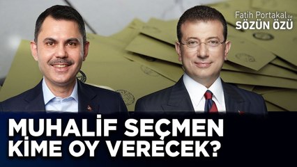 MUHALİF SEÇMEN KİME OY VERECEK?