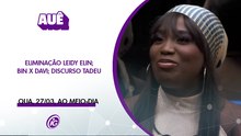 ️ELIMINAÇÃO LEIDY ELIN; BIN X DAVI; DISCURSO TADEU