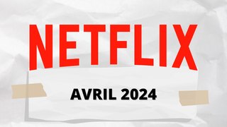 Quelles séries regarder sur NETFLIX en avril 2024 ?