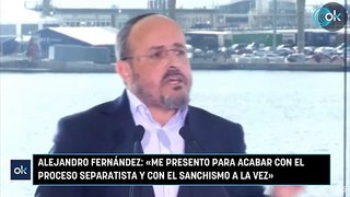 Alejandro Fernández «Me presento para acabar con el proceso separatista y con el sanchismo a la vez»