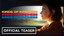 Kinds of Kindness | Official Teaser Trailer - Emma Stone, Jesse Plemons, Willem Dafoe