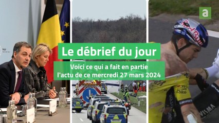 Le débrief du jour du mercredi 27 mars 2024