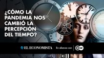 ¿Cómo la pandemia nos cambió la percepción del tiempo?