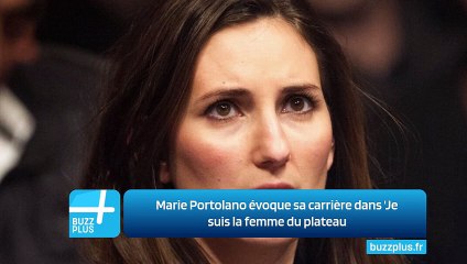 Marie Portolano évoque sa carrière dans 'Je suis la femme du plateau