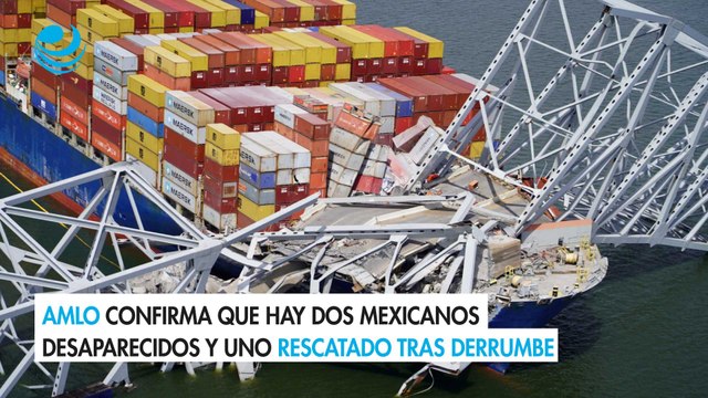 AMLO confirma que hay dos mexicanos desaparecidos y uno rescatado tras derrumbe de puente en Baltimore
