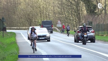 Reportage - Se rendre à Grenoble à vélo ? Oui, mais en sécurité. - Reportages - TéléGrenoble