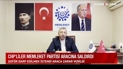 CHP'liler Memleket Partisi aracına saldırdı