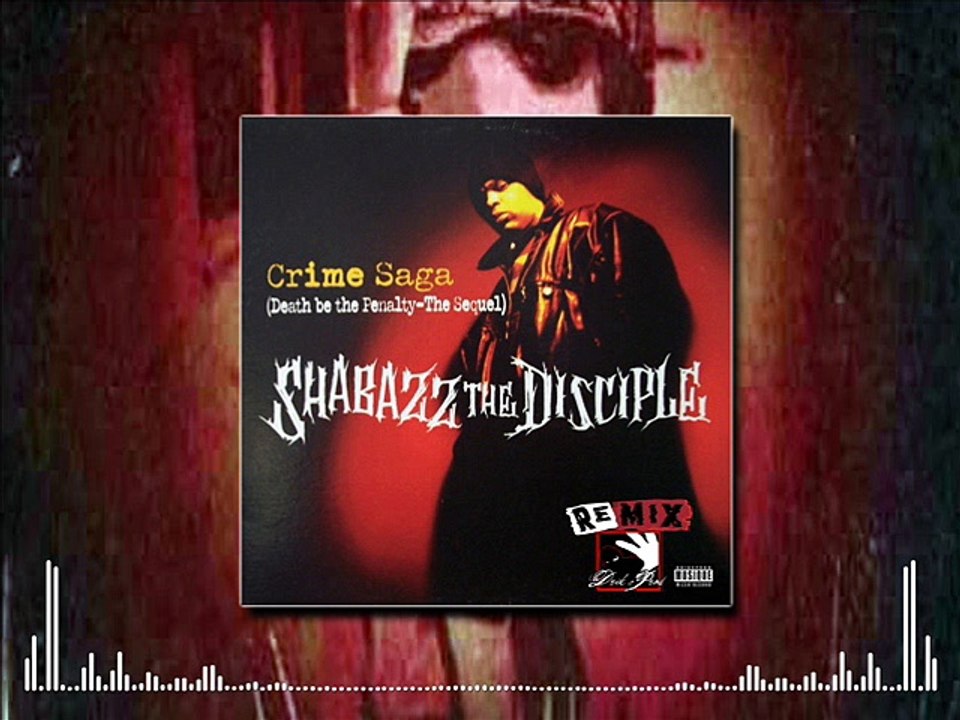 Shabazz The Disciple - Crime Saga (Drik-C prod.) [REMIX]