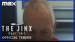 The Jinx: Part Two | Official Teaser - Max
