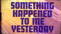 The Rolling Stones - Something Happened To Me Yesterday (Lyric Video)