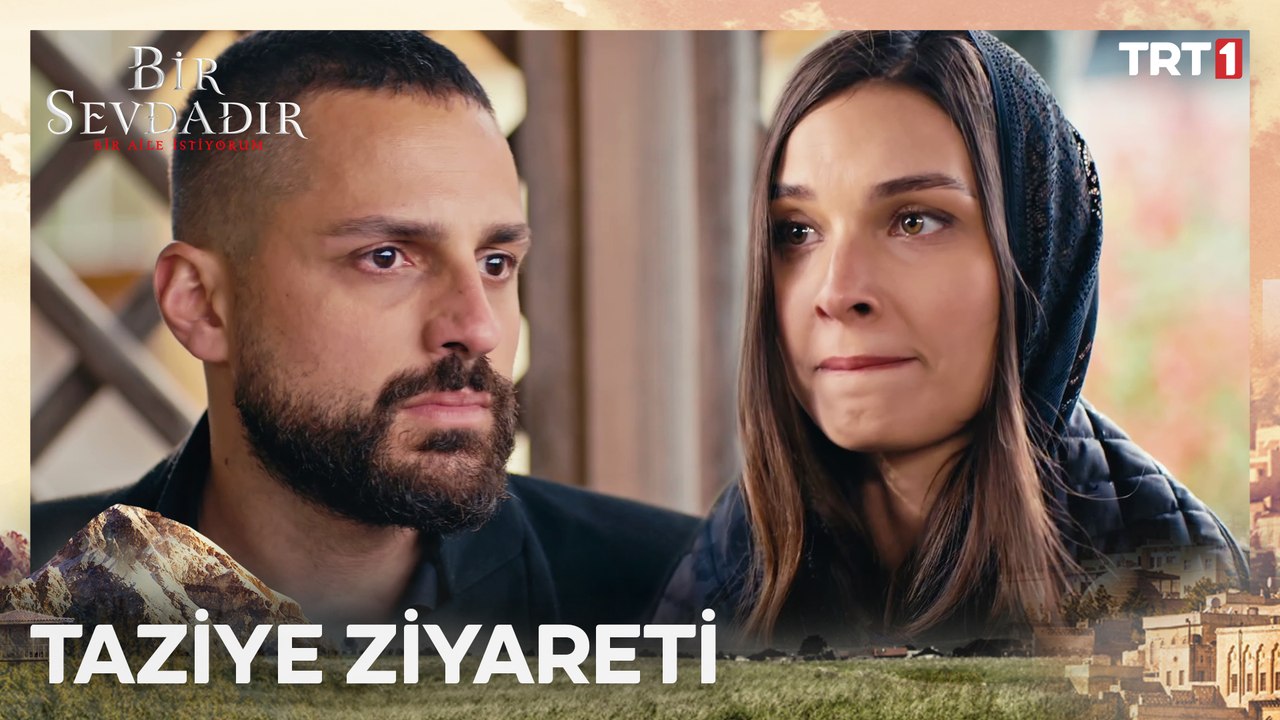 Bıçakçılar’ın taziye ziyareti - Bir Sevdadır 9. Bölüm