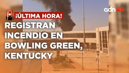 ¡última Hora! Se incendia edificio en Bowling Green, Kentucky