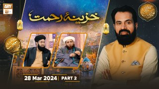 Khazina e Rehmat | Part 2 | Rehmat e Sehr - 28 March 2024 - Shan e Ramzan | ARY Qtv