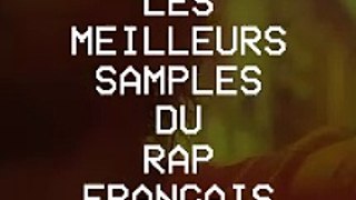 Les meilleurs samples du rap français - Partie 6