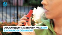 Vapeadores: ¿una alternativa para bajar el consumo de cigarrillos?