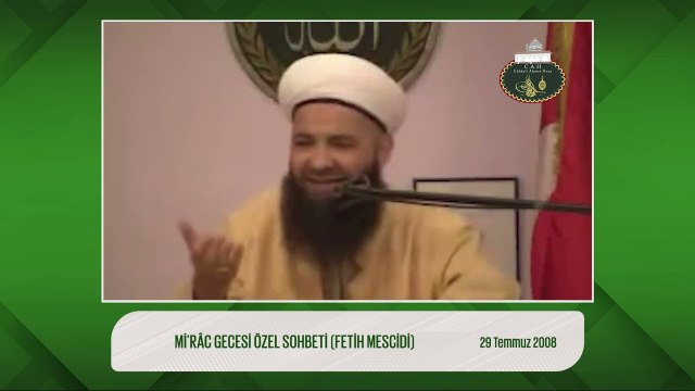 Mi'râc Gecesi Özel Sohbeti (Fetih Mescidi) 29 Temmuz 2008