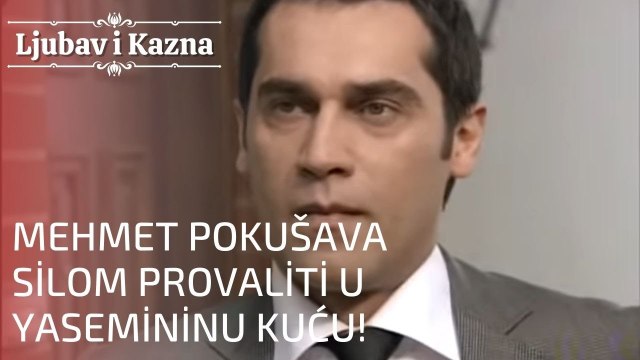 Mehmet pokušava silom provaliti u Yasemininu kuću! | Ljubav i Kazna - Epizoda 17