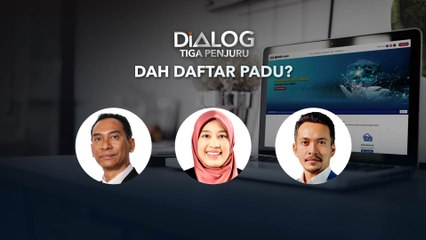 Dialog Tiga Penjuru: Dah Daftar PADU?