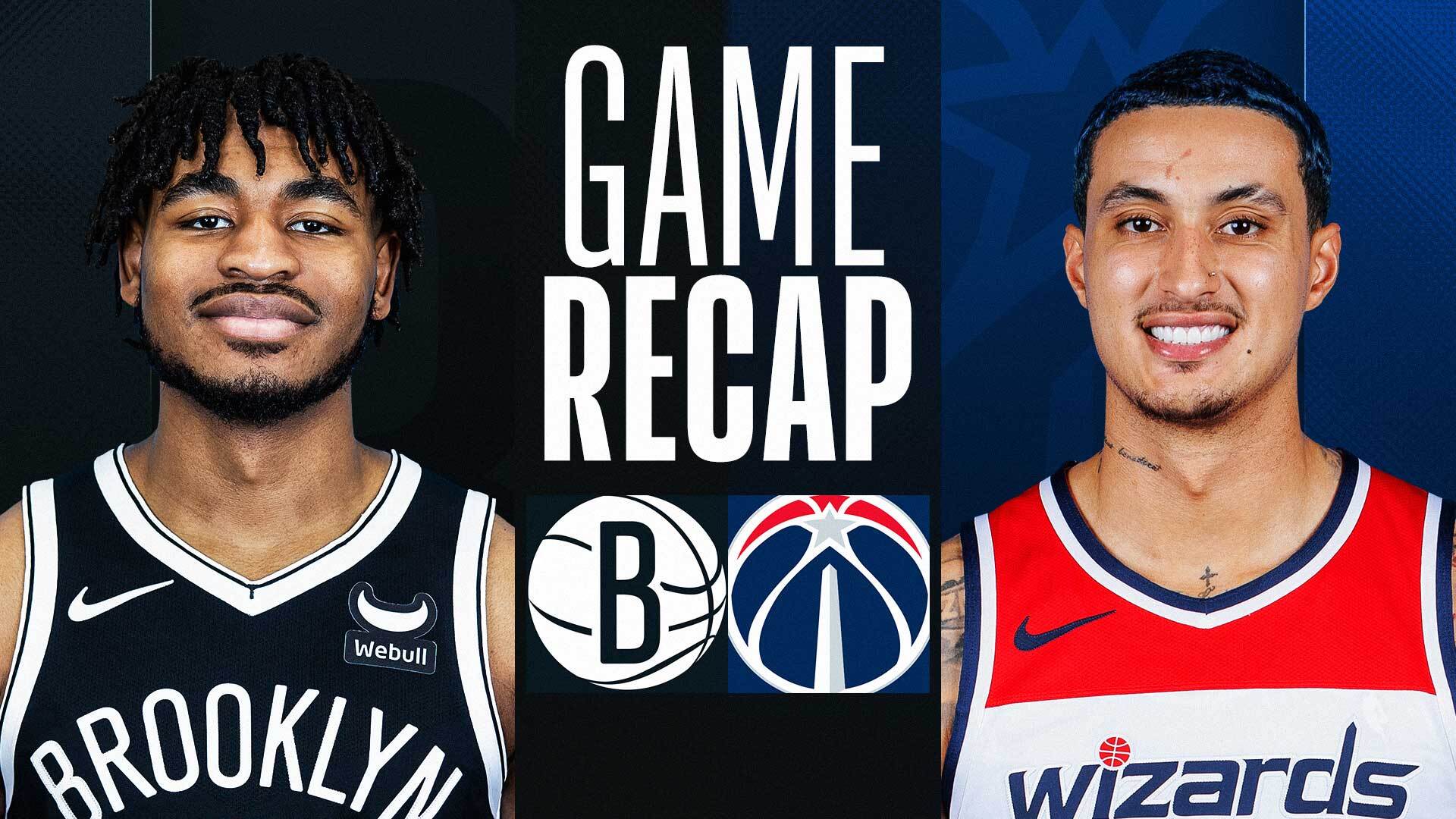 Game Recap: Nets 122, Wizards 119