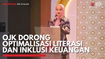 OJK Dorong Optimalisasi Literasi dan Inklusi Keuangan