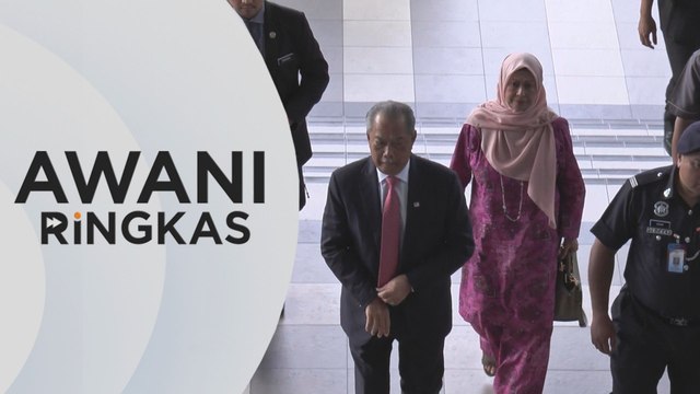 AWANI Ringkas: Muhyiddin fail permohonan cabar keputusan Mahkamah Rayuan