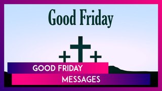 Good Friday 2024 Images, Bible Verses, Sayings, Quotes And Wallpapers To Send To Loved Ones
