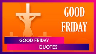 Good Friday 2024 Sayings, Wallpapers, Bible Verses, Images And Quotes To Share On Holy Friday