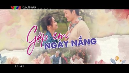 GẶP EM NGÀY NẮNG - TẬP 13 | VTV3 | VTV 2024 | TELEVISION VERSION