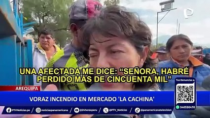 Arequipa: voraz incendio destruye mercado “La Cachina”
